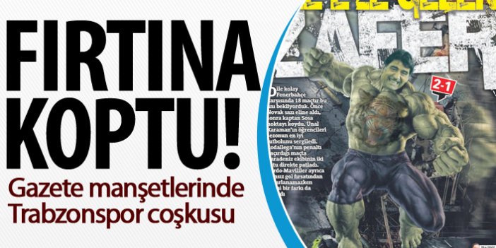 Gazeteler Trabzonspor'un galibiyetini böyle gördü!