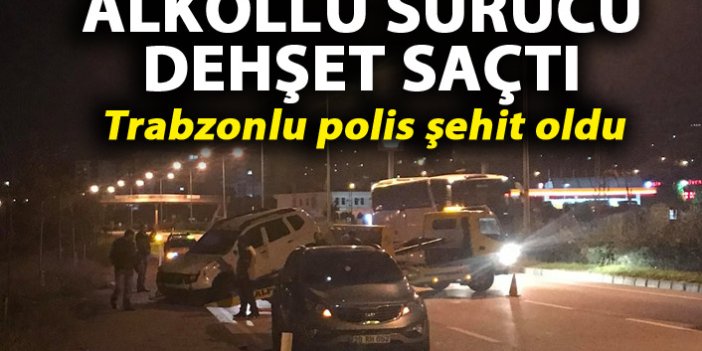 Giresun'da Alkollü sürücü dehşet saçtı: Trabzonlu polis şehit