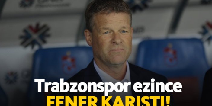 Trabzonspor Fenerbahçe'yi karıştırdı!