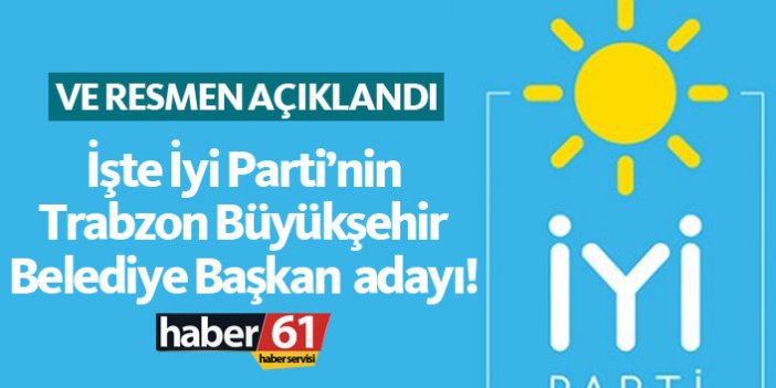İyi Parti’nin Trabzon Büyükşehir adayı Atakan Aksoy oldu!