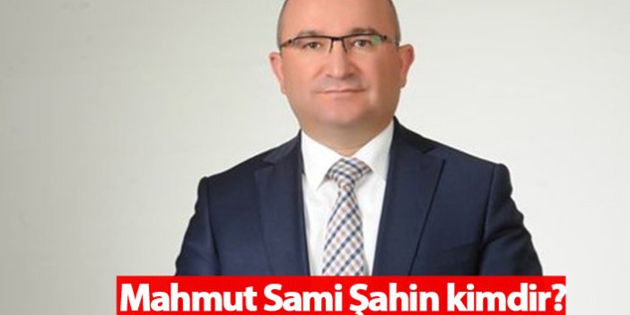 AK Parti Karaman Belediye Başkanı adayı Mahmut Sami Şahin kimdir?
