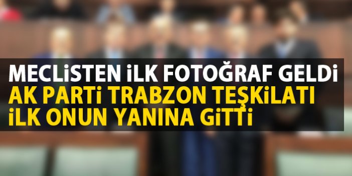 AK Parti Trabzon teşkilatının Murat Zorluoğlu ile ilk fotoğrafı