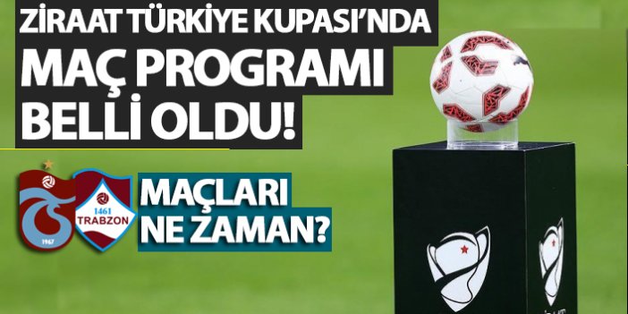 Ziraat Türkiye Kupasında maç programı belli oldu!