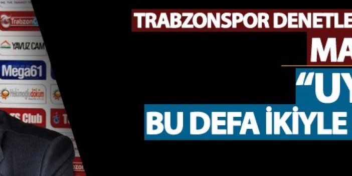 Trabzonspor Denetim Kurulu Başkanı Ören; Uyarmıştık bu defa ikiyle çarpıyoruz!