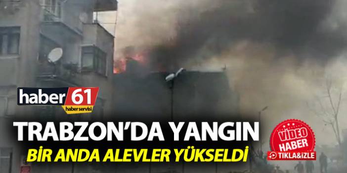 Trabzon'da bir anda alevlerin yükseldiği yangına ekipler müdahale etti