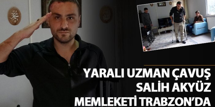 Yaralı uzman çavuş Akyüz memleketi Trabzon'a geldi