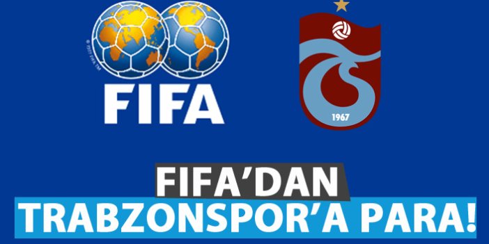 FIFA'dan Trabzonspor'a ödeme gelecek