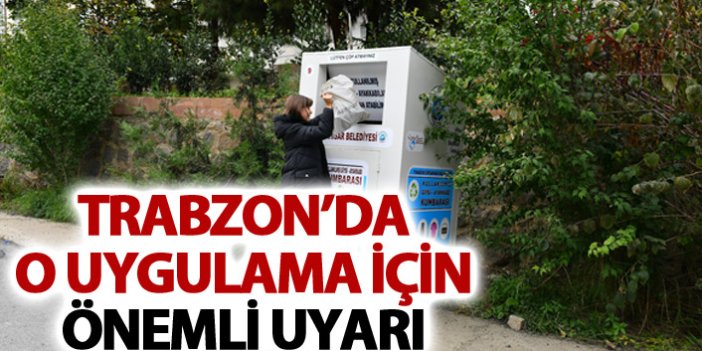 Trabzon'da giysi kumbarası uyarısı