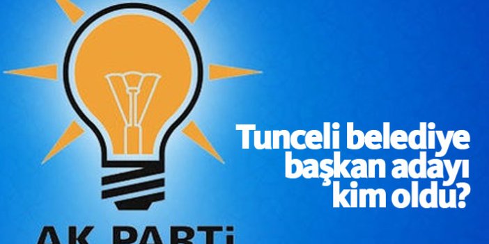 AK Parti Tunceli Belediye Başkan Adayı Gökhan Arslan oldu