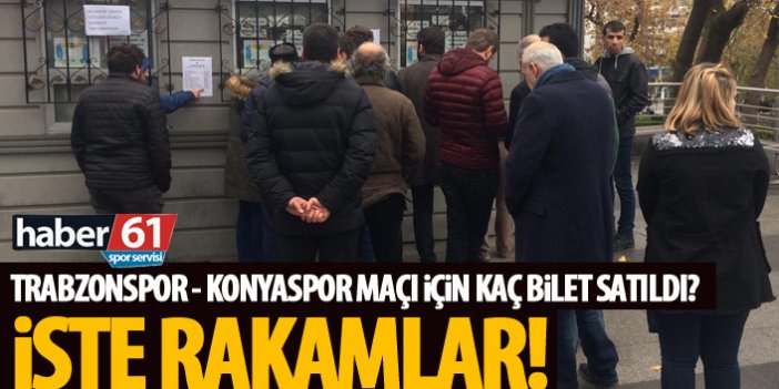 Trabzonspor – Konyaspor maçı için kaç bilet satıldı
