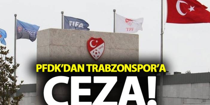 PFDK'dan Trabzonspor'a ceza! Hüseyin Çimşir 1 maç yok