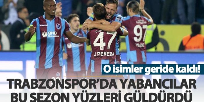Trabzonspor'da yabancılar yüzleri güldürdü!