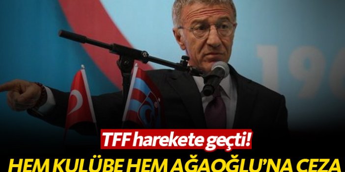Hem Trabzonspor'a hem de Ağaoğlu'na ceza!