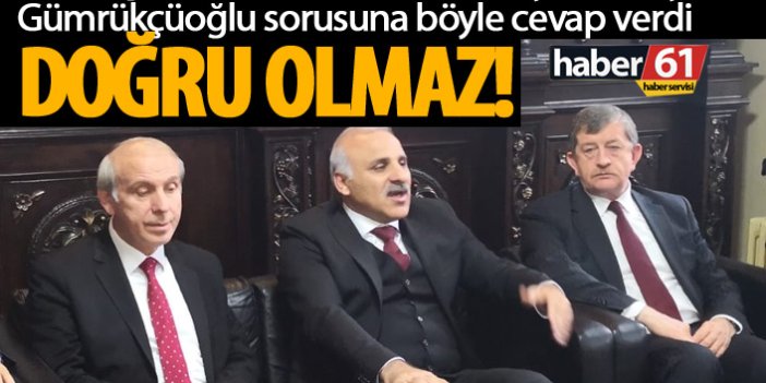 Murat Zorluoğlu'ndan Gümrükçüoğlu cevabı: Doğru olmaz!