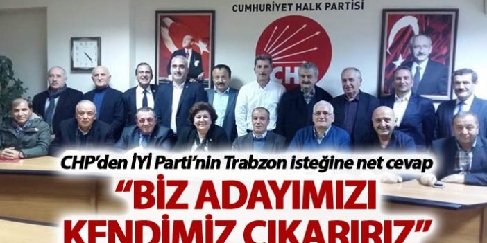 CHP’den İYİ Parti’nin Trabzon isteğine net cevap