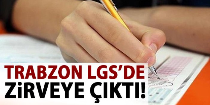 Trabzon LGS'de zirveye çıktı