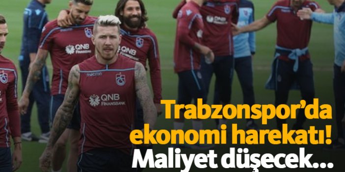 Trabzonspor'da ekonomi harekatı!