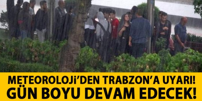 Yağmur Trabzon'u esir alıyor!