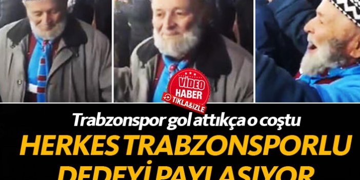 Herkes Trabzonsporlu dedeyi konuşuyor