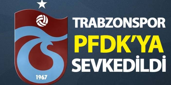 Trabzonspor, Rizespor maçında tezahüratlar nedeniyle PFDK'ya sevk edildi! - 25 Aralık 2018