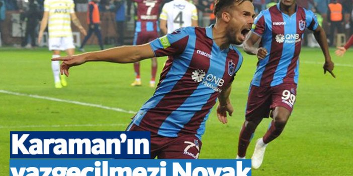 Trabzonspor'da Novak vazgeçilmez oldu