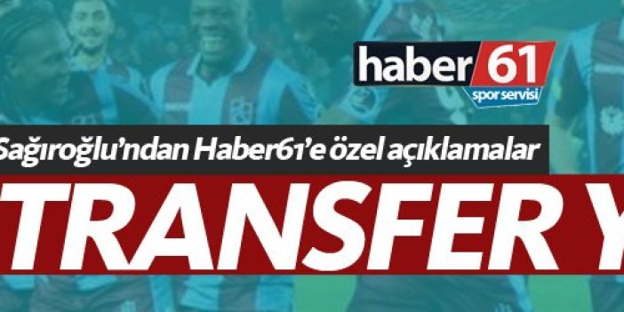 Trabzonspor'da Sağıroğlu açıkladı: Transfer yok!