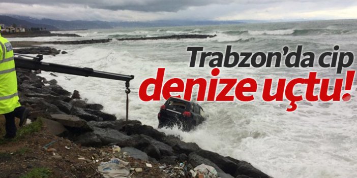 Trabzon'da cip denize uçtu