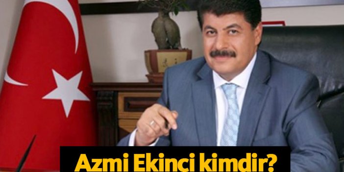 AK Parti Esenyurt Belediye Başkan Adayı Azmi Ekinci kimdir?