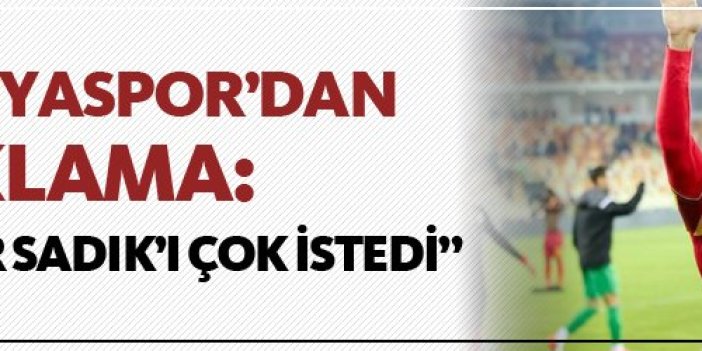 Yeni Malatyaspor'dan flaş açıklama: "Trabzonspor Sadık'ı çok istedi"