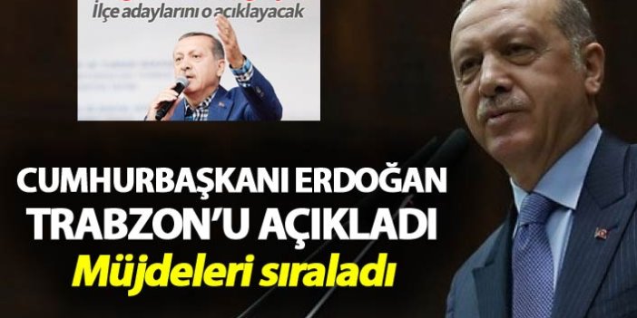 Cumhurbaşkanı Erdoğan Trabzon'u açıkladı - Müjdeleri sıraladı