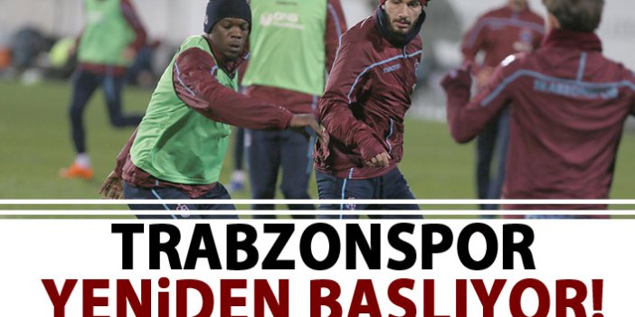 Trabzonspor yeniden başlıyor