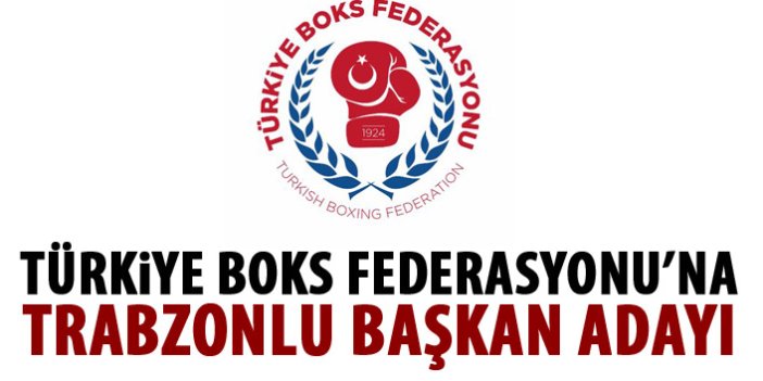 Türkiye Boks Federasyonu'na Trabzonlu başkan adayı