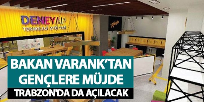 Bakan Varank’tan gençlere müjde - Trabzon'da da açılacak