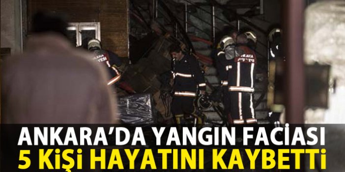 Ankara'da yangın faciası!