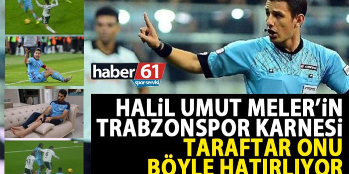 Halil Umut Meler’in Trabzonspor karnesi!