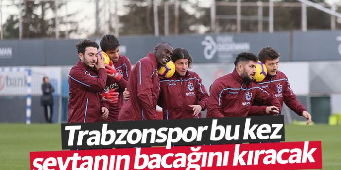 Trabzonspor bu kez şeytanın bacağını kıracak