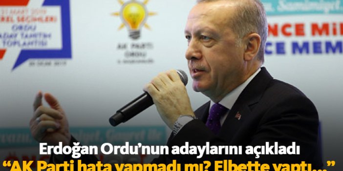 Erdoğan , Ordu Belediye Başkan Adaylarını açıkladı