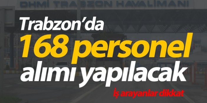 Trabzon'da 168 personel alımı yapılacak! DHMİ başvuru şartları