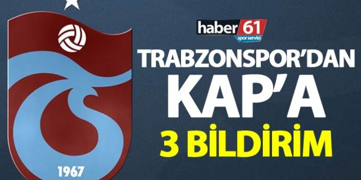 Trabzonspor’dan KAP’a 3 bildirim