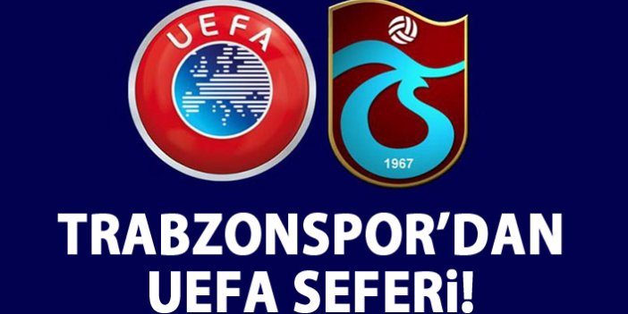 Trabzonspor'dan UEFA seferi