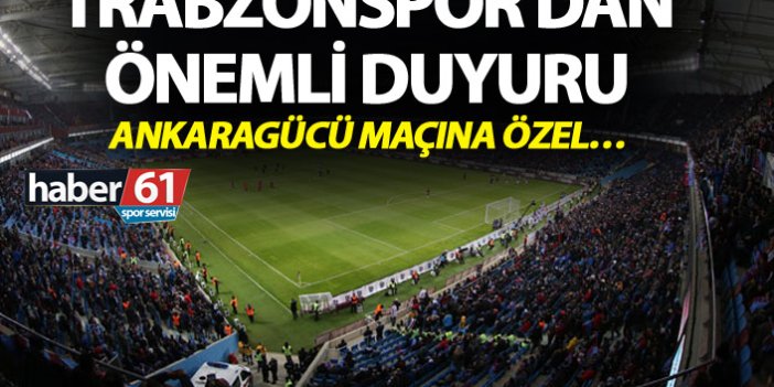 Trabzonspor'dan önemli duyuru - Ankaragücü maçına özel...