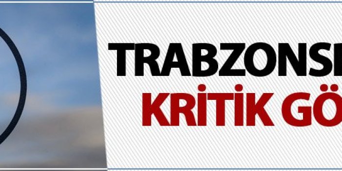 Trabzonspor'dan kritik görüşme!