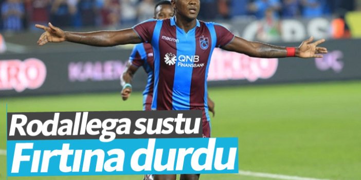 Trabzonspor'da Rodallega sustu Fırtına dindi