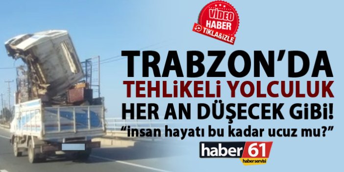 Trabzon'da tehlikeli yolculuk! İnsan hayatı bu kadar ucuz mu?