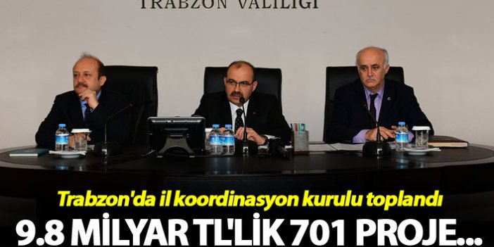 Trabzon'da 9.8 Milyar TL'lik 701 proje...