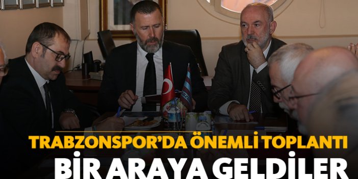 Trabzonspor'da önemli toplantı