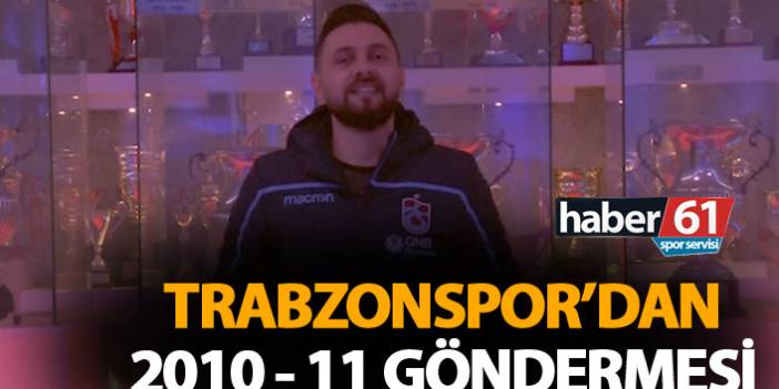 Trabzonspor'dan 2010-2011 göndermesi