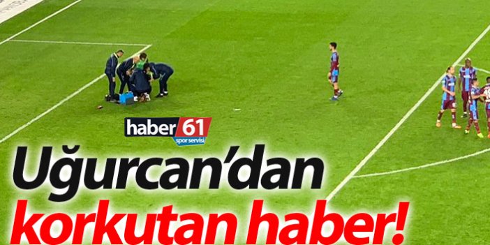 Trabzonspor'da Uğurcan'da şüphe!