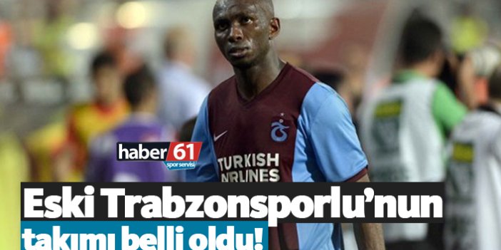 Eski Trabzonsporlu’nun takımı belli oldu!