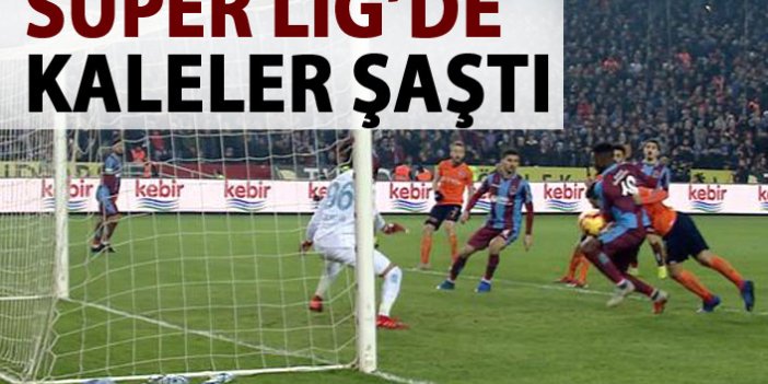 Süper Lig'de kaleler şaştı